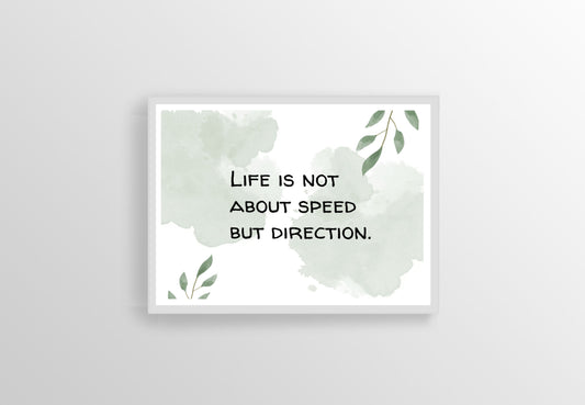 Motivational Wall Art, Life is Speed Direction, Printable Quotes